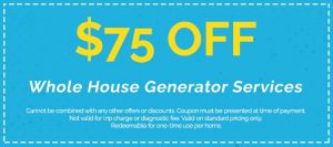Discounts on Whole House Generator Services