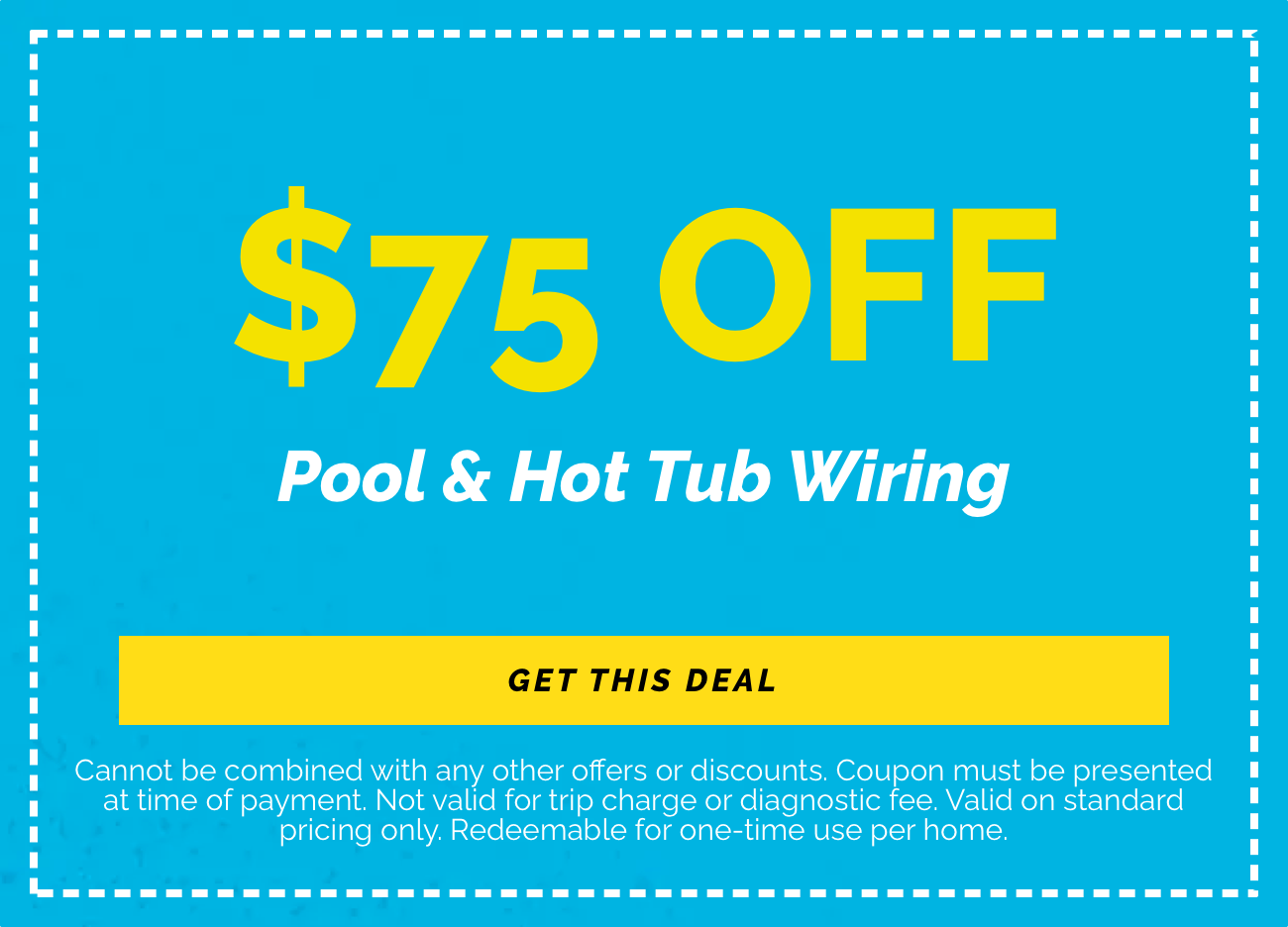 $75 OFF - Pool & Hot Tub Wiring@